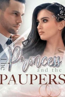  The Princess and the Pauper:  A Tale of Fateful Encounters and Unexpected Transformations!